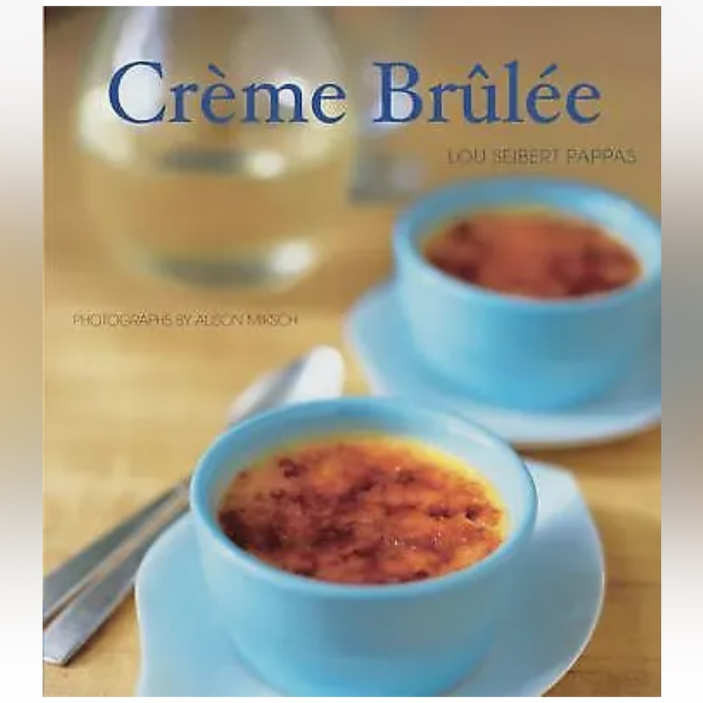 Crème Brulee Hardcover Recipe Book by Lou Seibert Pappas